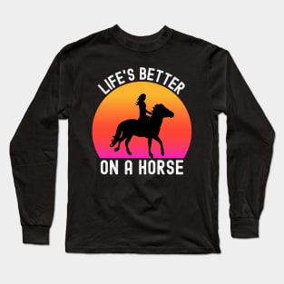 Horse - Lifes Better On A Horse Vintage Retro Horse Lover Gifts Long Sleeve T-Shirt